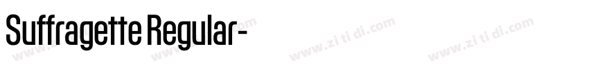 Suffragette Regular字体转换
